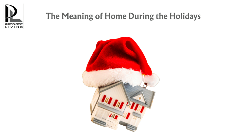 the meaning of home during the holidays