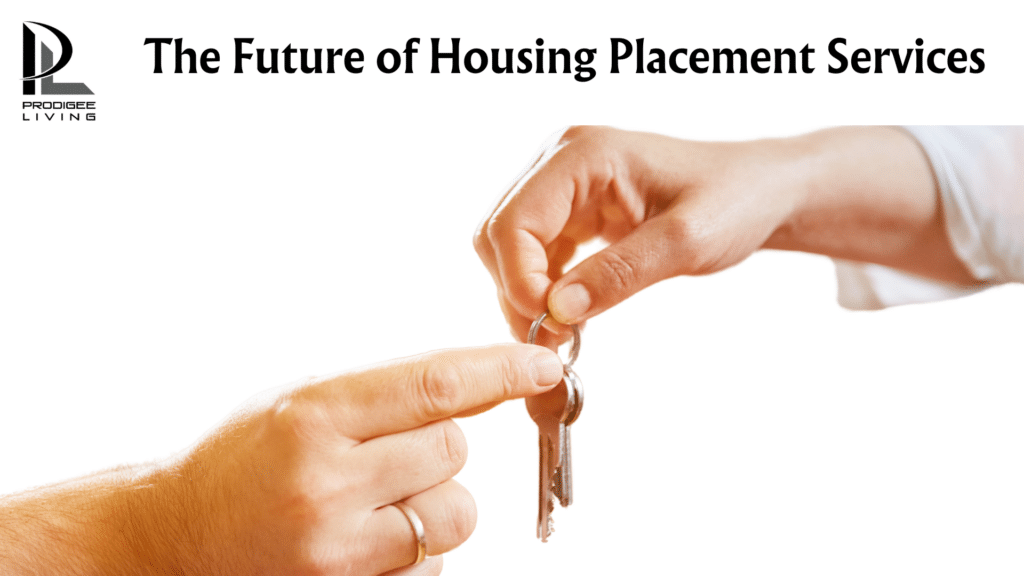 the future of housing placement services